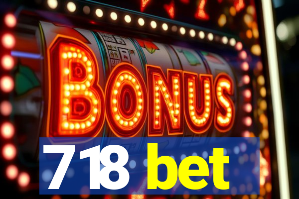 718 bet
